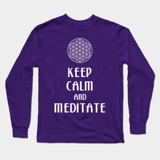 Keep Calm And Meditate - Flower Of Life 2 Long Sleeve T-Shirt